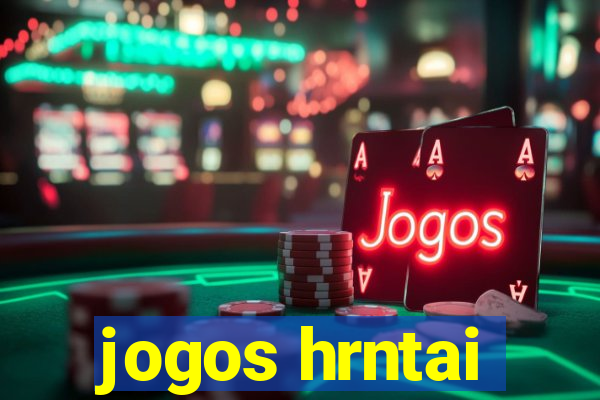 jogos hrntai